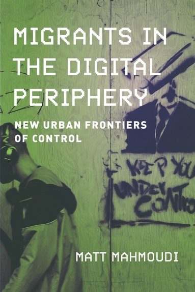 bokomslag Migrants in the Digital Periphery