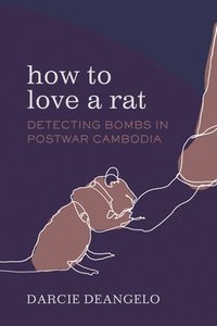 bokomslag How to Love a Rat