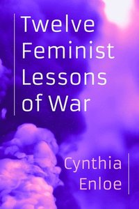 bokomslag Twelve Feminist Lessons of War