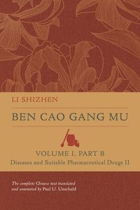 bokomslag Ben Cao Gang Mu, Volume I, Part B