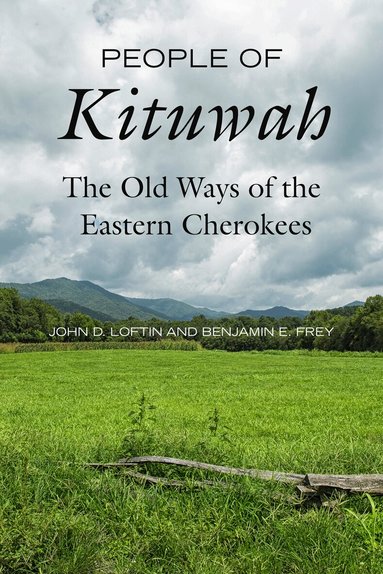 John D. Loftin, Benjamin E. Frey - People of Kituwah, Häftad