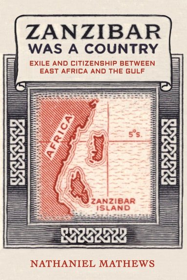 bokomslag Zanzibar Was a Country