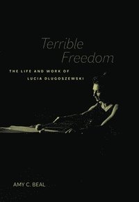 bokomslag Terrible Freedom