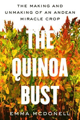 bokomslag The Quinoa Bust