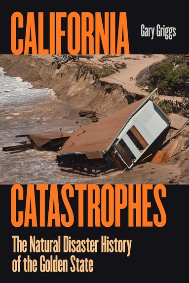 Gary Griggs - California Catastrophes, Häftad