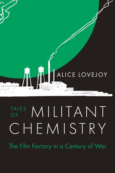 Alice Lovejoy - Tales of Militant Chemistry, Inbunden