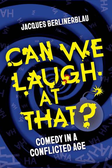 Jacques Berlinerblau - Can We Laugh at That?, Häftad