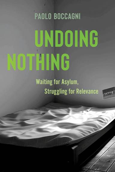 Paolo Boccagni - Undoing Nothing, Häftad