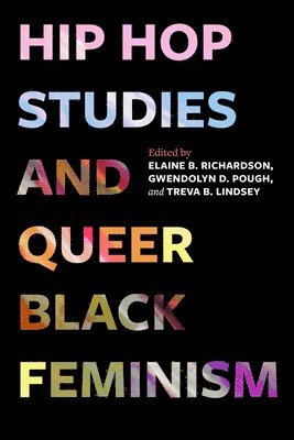 Hip Hop Studies and Queer Black Feminism