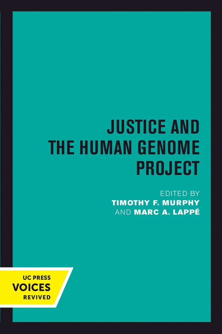 Timothy F. Murphy, Marc A. Lappé, Marc A. Lappe - Justice and the Human Genome Project, Inbunden