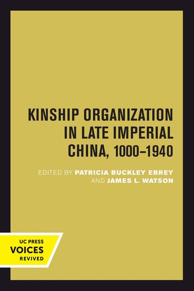 Patricia Buckley Ebrey, James L. Watson - Kinship Organization in Late Imperial China, 1000-1940, Inbunden