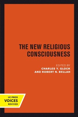 Charles Y. Glock, Robert N. Bellah - New Religious Consciousness, Inbunden