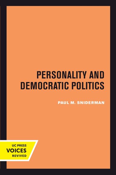 Paul M. Sniderman - Personality and Democratic Politics, Inbunden