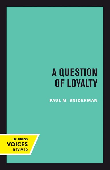 Paul M. Sniderman - Question of Loyalty, Inbunden
