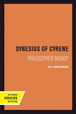 Jay Bregman - Synesius of Cyrene, Inbunden
