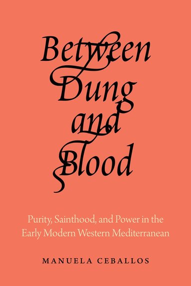 bokomslag Between Dung and Blood