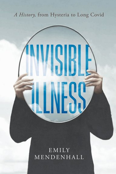 Emily Mendenhall - Invisible Illness, Inbunden