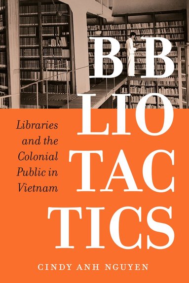 Cindy Anh Nguyen - Bibliotactics, Inbunden
