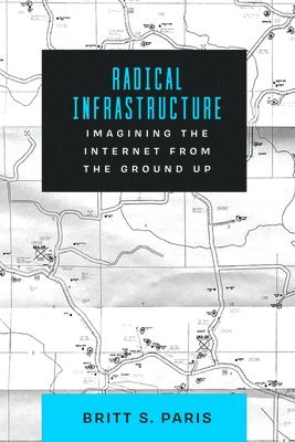 bokomslag Radical Infrastructure