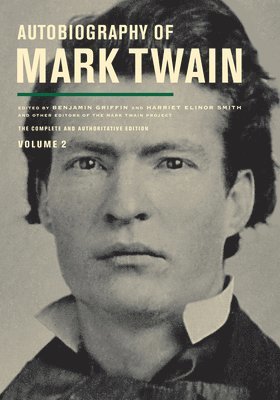 Mark Twain, Benjamin Griffin, Harriet E. Smith, Victor Fischer, Michael Barry Frank, Sharon K. Goetz, Leslie Diane Myrick, Harriet E Smith, Sharon K Goetz - Autobiography of Mark Twain, Volume 2, Häftad