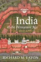 Richard M. Eaton - India in the Persianate Age: 1000-1765, Häftad