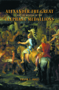 bokomslag Alexander the Great and the Mystery of the Elephant Medallions