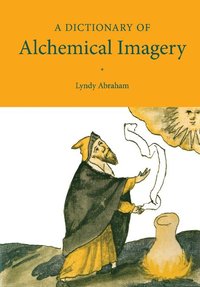 bokomslag A Dictionary of Alchemical Imagery