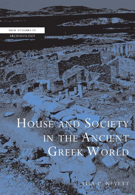 House and Society in the Ancient Greek World 1