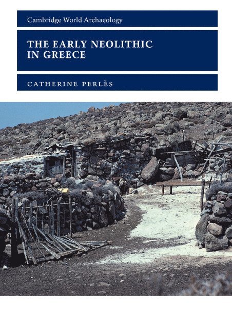 Catherine (Universite de Paris X) Perles, Catherine Perles, Catherine Perl?'s, Norman Yoffee - The Early Neolithic in Greece, Häftad
