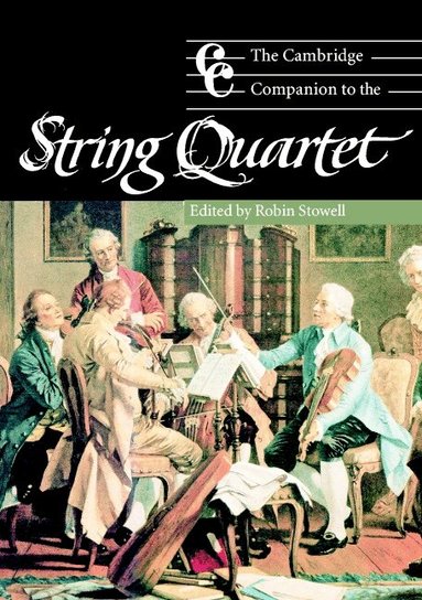 Robin Stowell - The Cambridge Companion to the String Quartet, Häftad