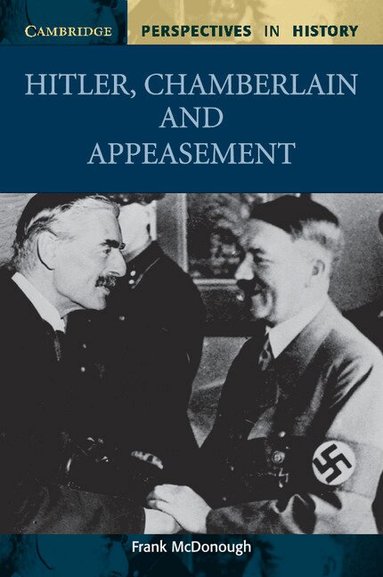 Frank McDonough - Hitler, Chamberlain and Appeasement, Häftad