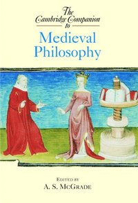 bokomslag The Cambridge Companion to Medieval Philosophy