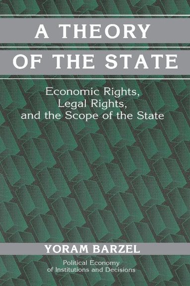 Yoram Barzel, Randall Calvert, Thrainn Eggertsson - A Theory of the State, Häftad