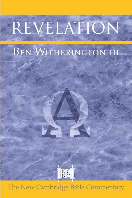 Kentucky) Witherington, III, Ben (Asbury Theological Seminary, III Witherington, III Witherington, Ben, Iii Witherington, Ben Iii Witherington, Ben Iii Witherington - Revelation, Häftad