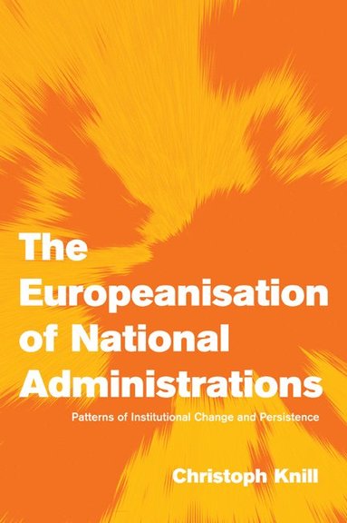 bokomslag The Europeanisation of National Administrations
