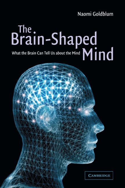 The Brain-Shaped Mind 1