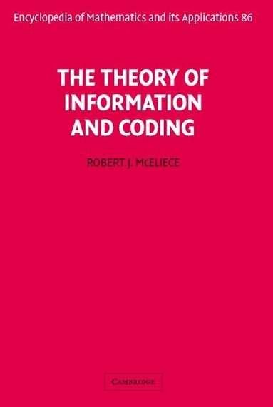 Robert McEliece - The Theory of Information and Coding, Inbunden