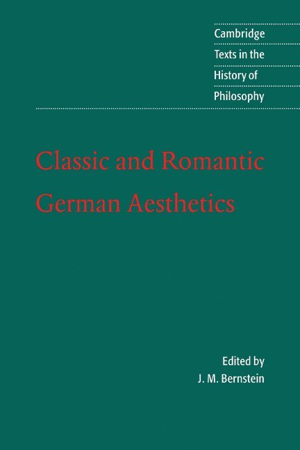 Classic and Romantic German Aesthetics 1