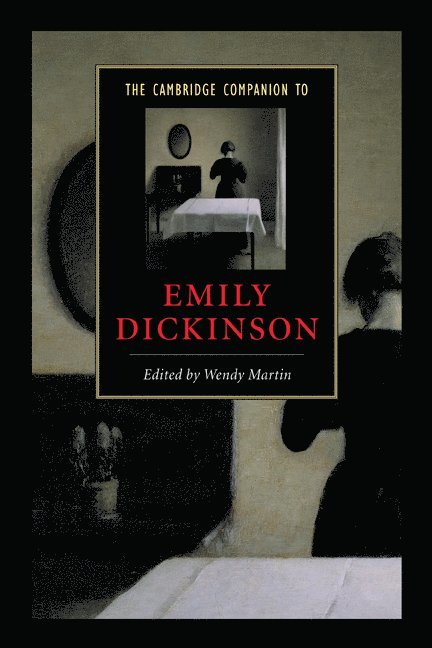 California) Martin, Wendy, Ph.D. (Claremont Graduate School, Wendy Martin - The Cambridge Companion to Emily Dickinson, Häftad