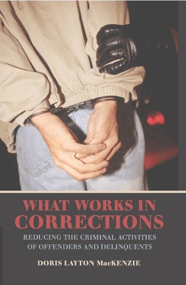 Doris Layton MacKenzie - What Works in Corrections, Häftad