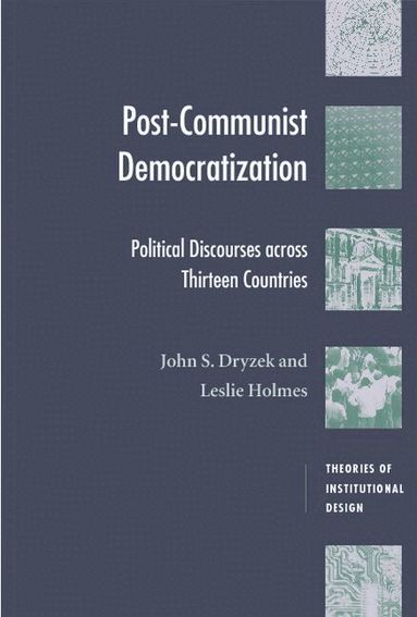 John S. Dryzek, Leslie Templeman Holmes - Post-Communist Democratization, Häftad