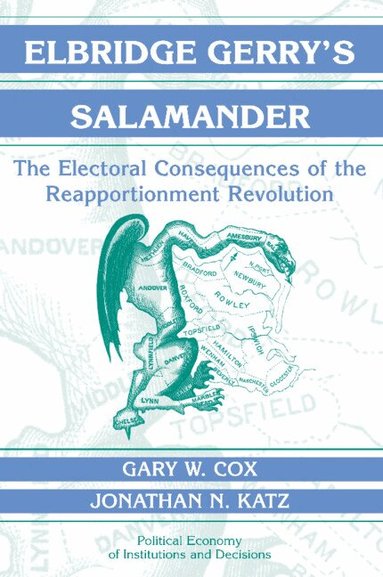 Gary W. Cox, Jonathan N. Katz, Randall Calvert - Elbridge Gerry's Salamander, Häftad