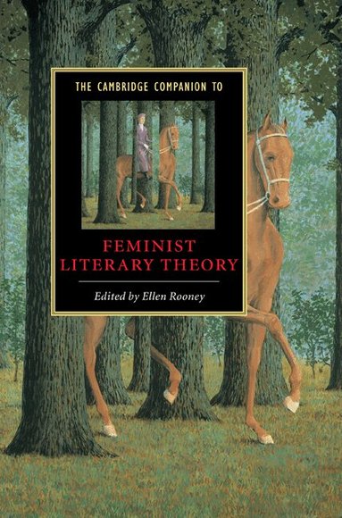 Ellen Rooney - The Cambridge Companion to Feminist Literary Theory, Häftad