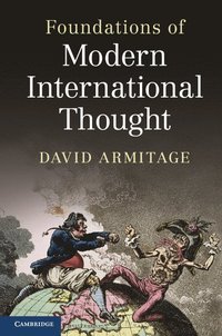 bokomslag Foundations of Modern International Thought
