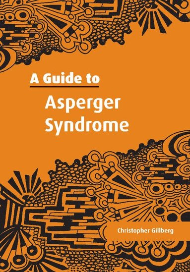 Christopher Gillberg - A Guide to Asperger Syndrome, Häftad