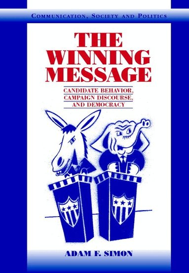 Adam F. Simon - The Winning Message, Häftad