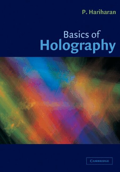 P. Hariharan - Basics of Holography, Häftad