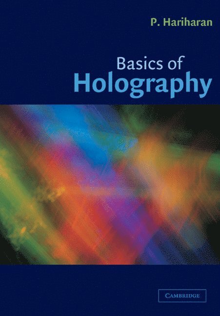 P. Hariharan - Basics of Holography, Häftad