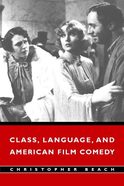 Class, Language, and American Film Comedy 1