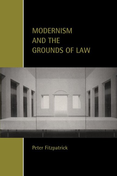 Peter Fitzpatrick - Modernism and the Grounds of Law, Häftad